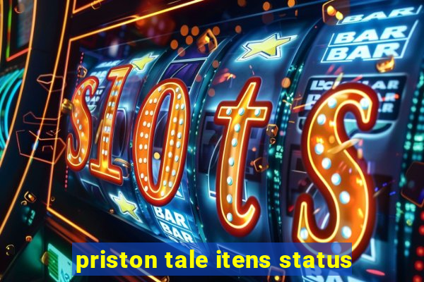 priston tale itens status